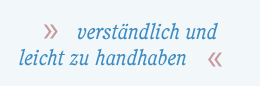 Oberfl&auml;che verst&auml;ndlich und leicht zu handhaben