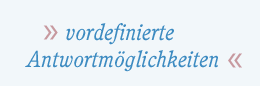 vordefinierte Antwortm&ouml;glichkeiten