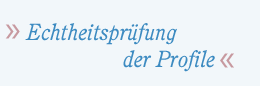 Echtheitspr&uuml;fung der Profile
