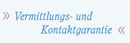 Vermittlungs- und Kontaktgarantie