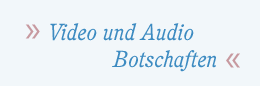 Video & Audio Botschaften