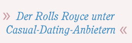 Der Rolls Royce unter den Seitensprung Agenturen