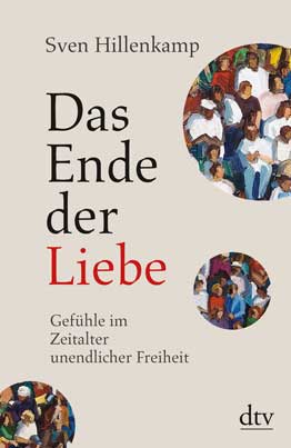 Buchcover: Das Ende der Liebe: Gefühle im Zeitalter unendlicher Freiheit  von 