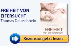 Rezension: Freiheit von der Eifersucht von Dr. Thomas Deutschbein