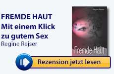 Rezension: Fremde Haut – mit einem Klick zu gutem Sex von Autorin Regine Rejser