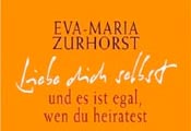 Buchcover: Liebe Dich selbst und es ist egal wen Du heiratest