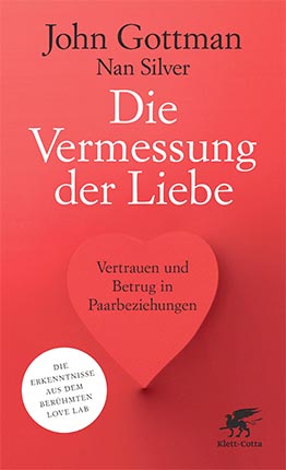 Buchcover: Die Vermessung der Liebe – Vertrauen und Betrug in Paarbeziehungen von John Gottman